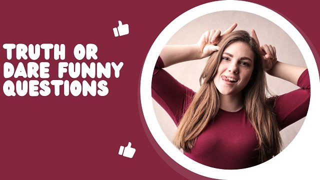 truth or Dare questions