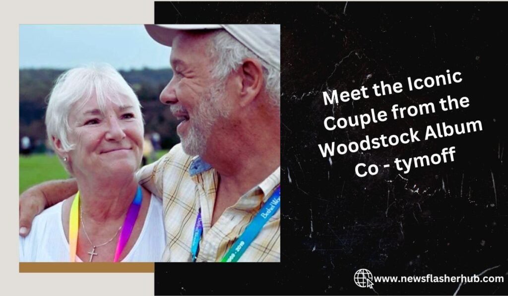 Meet the Iconic Couple from the Woodstock Album Co - tymoff